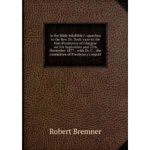   Dr. C. . the committee of Presbyterys report Robert Bremner Books