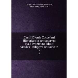 Cassii Dionis Cocceiani Historiarvm romanarvm qvae svpersvnt edidit 