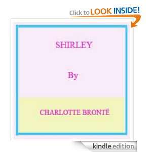 SHIRLEY BY CHARLOTTE BRONTË [Illustrated] CHARLOTTE BRONTË  