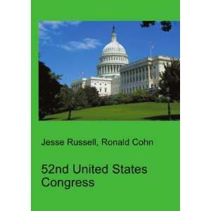  52nd United States Congress Ronald Cohn Jesse Russell 