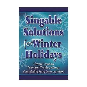 Singable Solutions for Winter Holidays Musical 