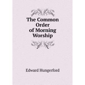  The Common Order of Morning Worship Congregational 