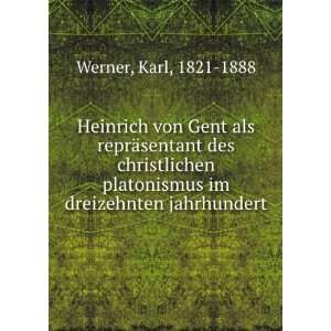 Heinrich von Gent als reprÃ¤sentant des christlichen platonismus im 