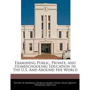  Examining Public, Private, and Homeschooling Education In 