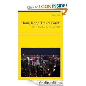 Hong Kong, China Travel Guide   What To See & Do In 2012 April Ellis 