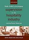Supervision in the Hospitality Industry by John R. Walker and Jack E 