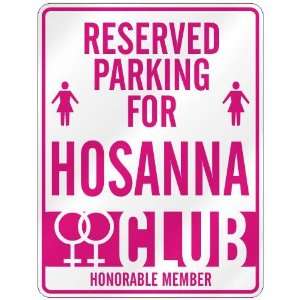   RESERVED PARKING FOR HOSANNA 