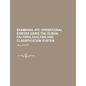 com Examining ATC operational errors using the human factors analysis 