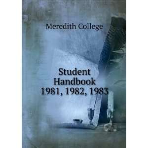    Student Handbook. 1981, 1982, 1983 Meredith College Books