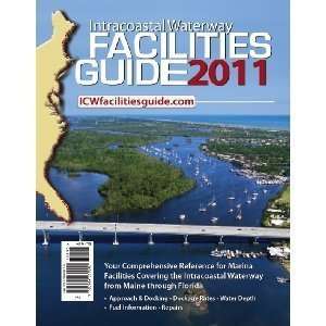  Intracoastal Waterway Facilities Guide   2011 Edition ICW Books