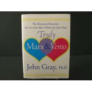 Truly Mars & Venus The Illustrated Essential Men Are from Mars, Women 