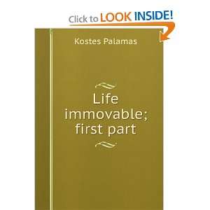 Life immovable; first part Kostes Palamas  Books