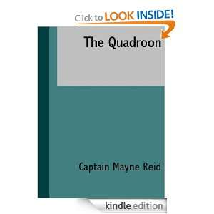 The Quadroon Captain Mayne Reid  Kindle Store