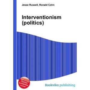  Interventionism (politics) Ronald Cohn Jesse Russell 