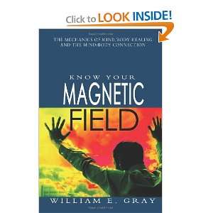  Know Your Magnetic Field [Paperback] William E. Gray 