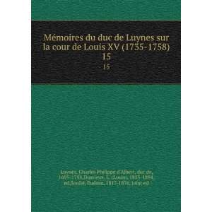  MeÌmoires du duc de Luynes sur la cour de Louis XV (1735 