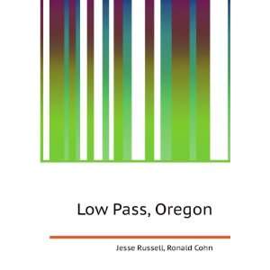 Low Pass, Oregon Ronald Cohn Jesse Russell  Books