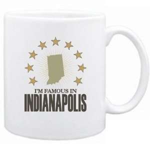   Am Famous In Indianapolis  Indiana Mug Usa City