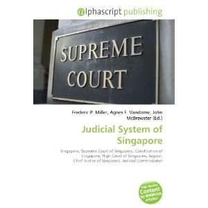  Judicial System of Singapore (9786132719218) Books