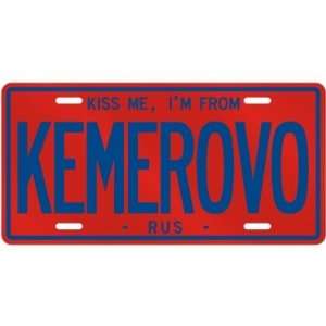  NEW  KISS ME , I AM FROM KEMEROVO  RUSSIA LICENSE PLATE 