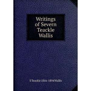  Writings of Severn Teackle Wallis S Teackle 1816 1894 