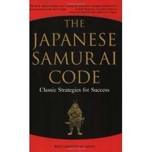  The Japanese Samurai Code Classic Strategies for Success 