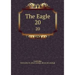  The Eagle. 20 University. St. Johns college. [from old 