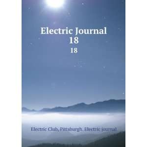  Journal. 18 Pittsburgh. Electric journal Electric Club Books