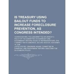  Is Treasury using bailout funds to increase foreclosure prevention 