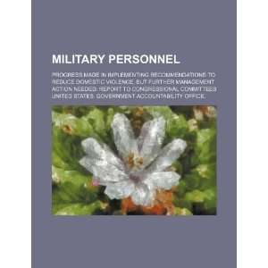 Military personnel progress made in implementing 