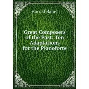  Great Composers of the Past Ten Adaptations for the 