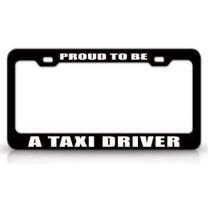 PROUD TO BE A TAXI DRIVER Occupational Career, High Quality STEEL 