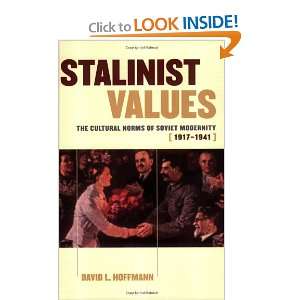  Stalinist Values The Cultural Norms of Soviet Modernity 