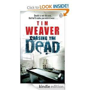 Chasing the Dead Tim Weaver  Kindle Store