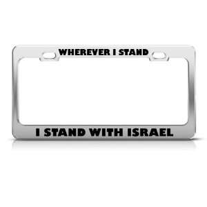  Wherever I Stand Stand With Israel Political license plate 