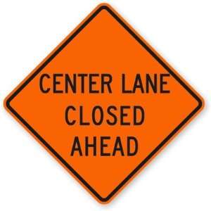  Center Lane Closed Ahead Fluorescent Orange, 36 x 36 
