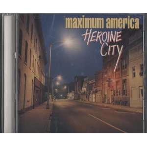  Heroine City Maximum America Music