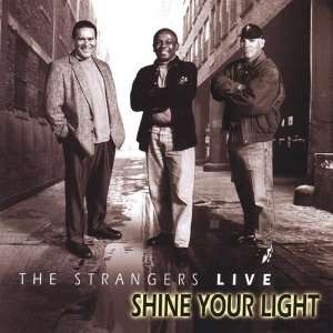  Shine Your Light Strangers Music