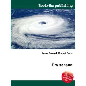  Dry season Ronald Cohn Jesse Russell Books