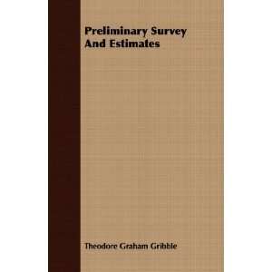  Preliminary Survey And Estimates (9781409731030) Theodore 