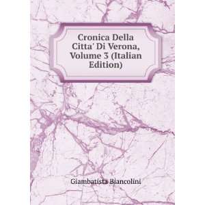  Cronica Della Citta Di Verona, Volume 3 (Italian Edition 