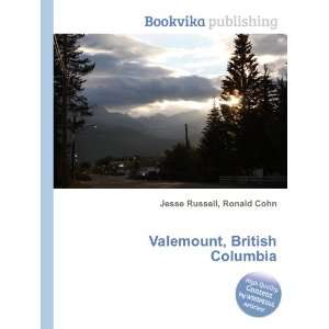  Valemount, British Columbia Ronald Cohn Jesse Russell 