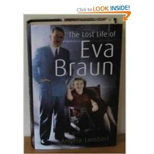 Lost Life of Eva Braun, The (9781844135998) Angela 