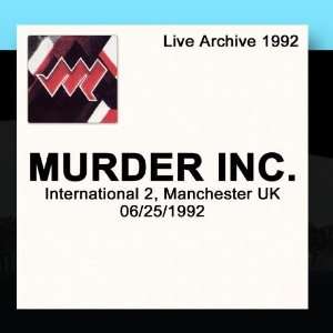    International 2, Manchester, UK 6/25/1992 Murder Inc. Music