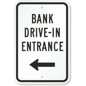  Bank Drive In Entrance (with Left Arrow) Diamond Grade 