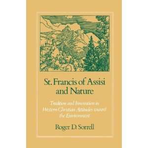  St. Francis of Assisi and Nature Tradition and Innovation 