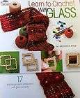 Learn To Crochet With Glass 17 Dazzling New Projects From Annies 