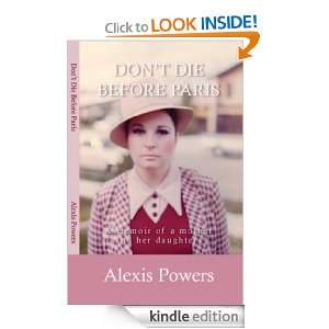 Dont Die Before Paris Alexis Powers  Kindle Store