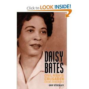  Daisy Bates Civil Rights Crusader from Arkansas 