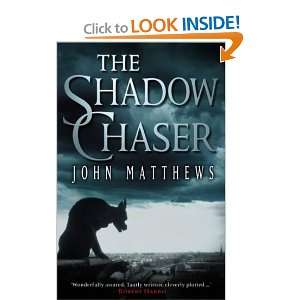  The Shadow Chaser (9780718144968) John Matthews Books